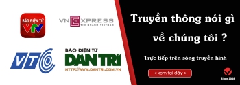Truyền thông nói gì về chúng tôi